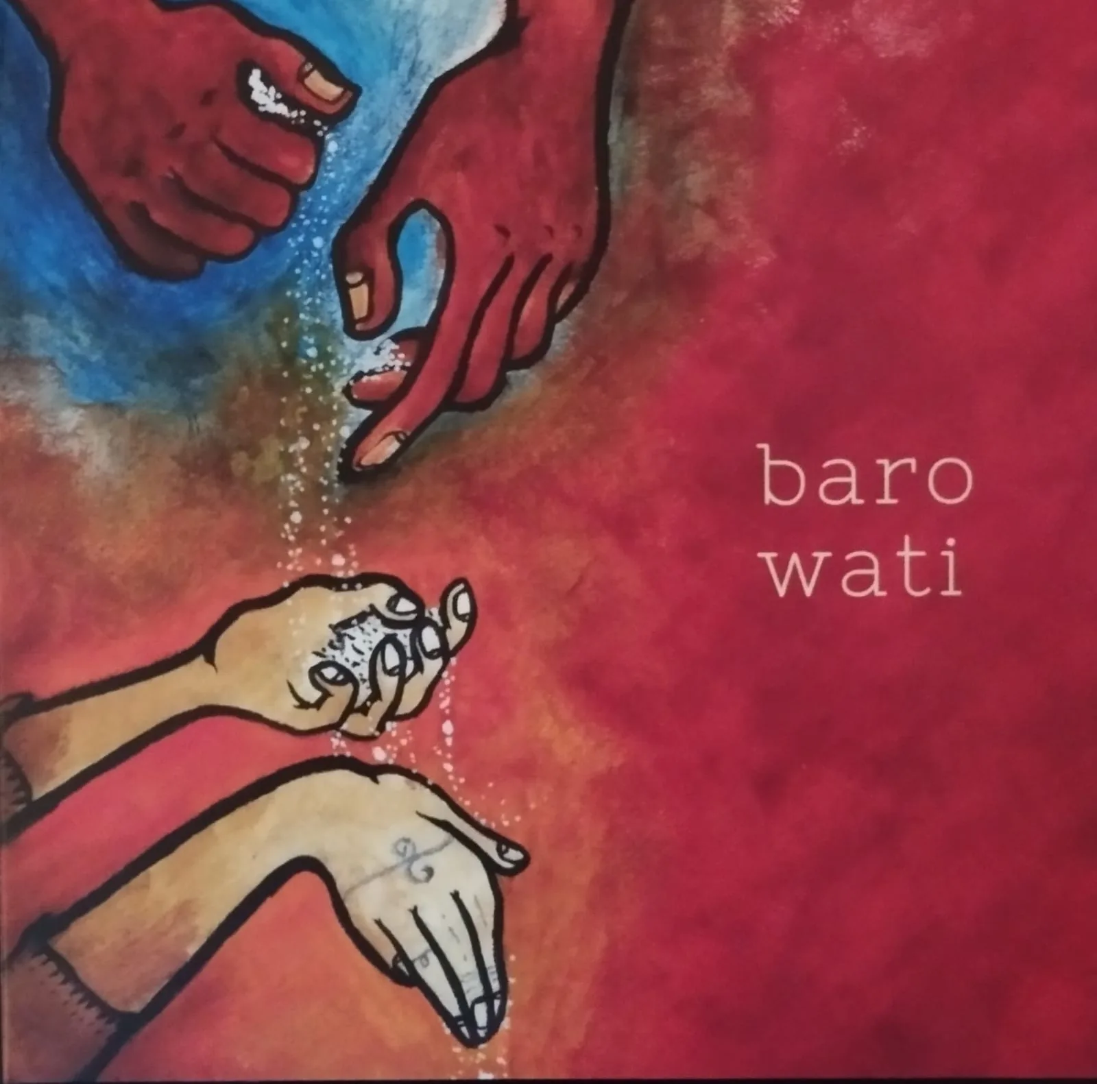 Pochette de l'album Baro Wati : des mains peintes versent de l'eau d'une main dans l'autre, sur un fond rouge.